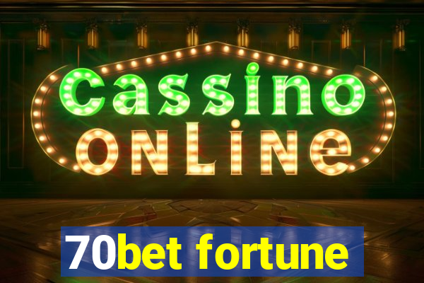 70bet fortune